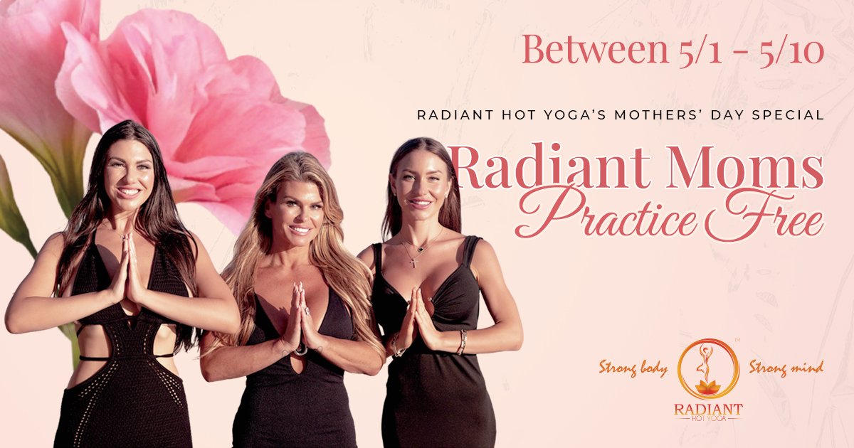 A Gift for Mom Flow Together at Radiant Hot Yoga